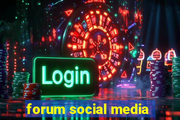 forum social media